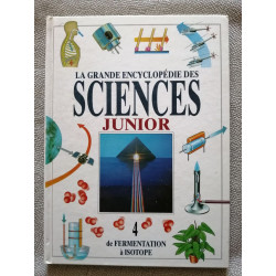 La grande encyclopédie sciencies junior 4