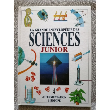 La grande encyclopédie sciencies junior 4