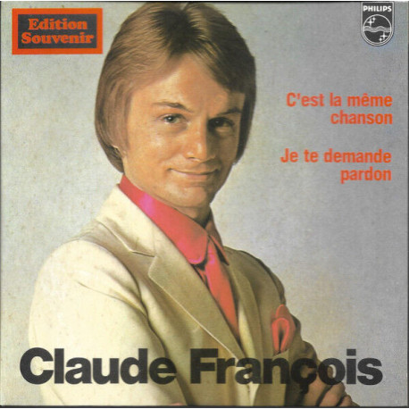 C'est La Même Chanson / Je Te Demande Pardon