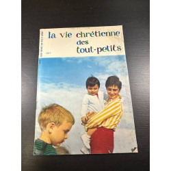La vie chrétienne des tout-petits