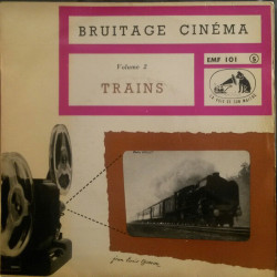 Bruitage Cinéma Volume 2: Trains