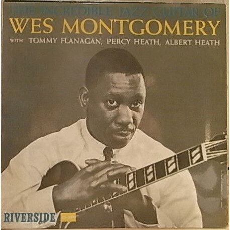 The Incredible Jazz Guitar Of Wes Montgomery