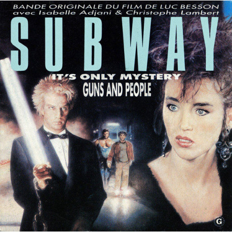 Bande Originale Du Film Subway / It's Only Mystery / Guns And People