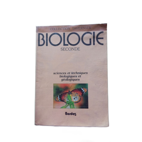 Biologie seconde : sciences et techniques biologiques et géologiques