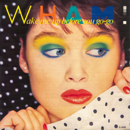 Wake Me Up Before You Go-Go