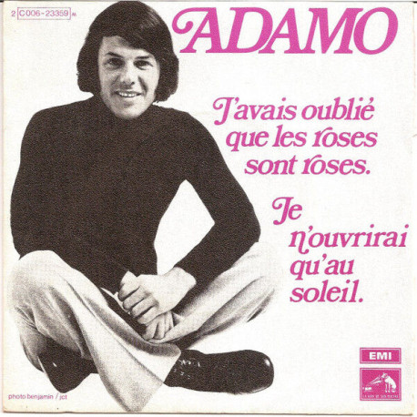 J'avais Oublié Que Les Roses Sont Roses / Je N'ouvrirai Qu'au Soleil