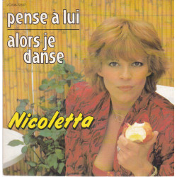 Pense À Lui / Alors Je Danse