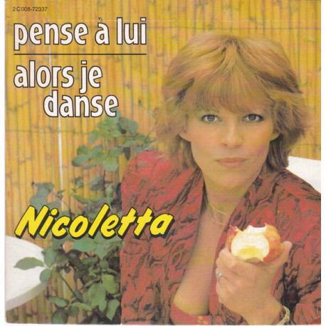 Pense À Lui / Alors Je Danse