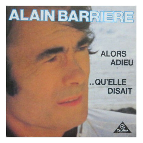 Alors Adieu / ..Qu'elle Disait