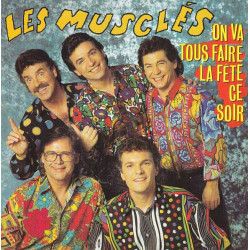 On Va Tous Faire La Fête Ce Soir