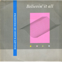 Believin' It All