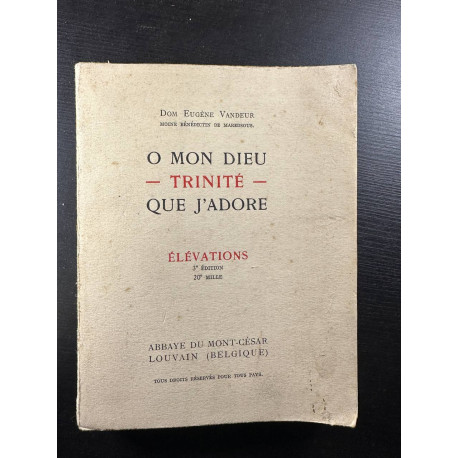 O mon dieu trinité que j'adore