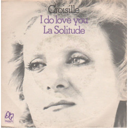 I Do Love You / La Solitude