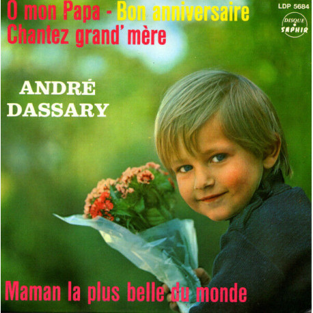 O Mon Papa - Bon Anniversaire - Chantez Grand'Mère / Maman La Plus...
