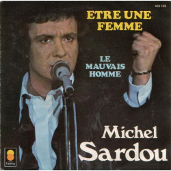 Etre Une Femme / Le Mauvais Homme