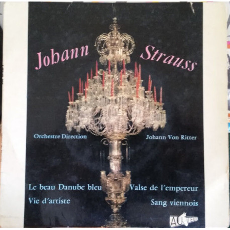 Le Beau Danube Bleu / Vie D'Artiste / Valse De L'Empereur / Sang...