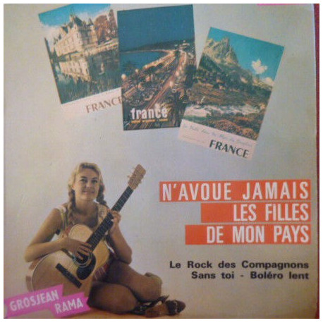 N'avoue Jamais / Les Filles de Mon Pays / Le Rock Des Compagnons