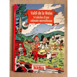 Valdi de la weiss 14 siècles d'une odyssée merveilleuse