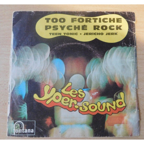 Too Fortiche / Psyché Rock / Teen Tonic / Jericho Jerk