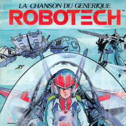 Robotech La Chanson Du Générique