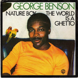 The World Is A Ghetto / Nature Boy