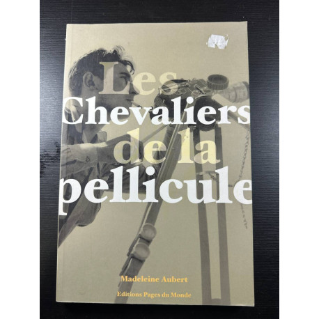 Les Chevaliers de la pellicule (avec signature)