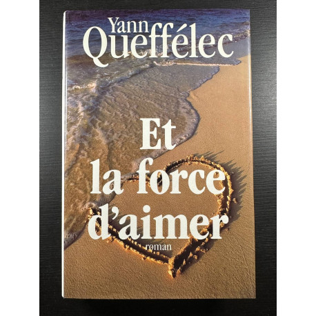 Et la force d'aimer