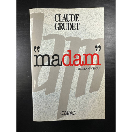 'madam'. Roman Vécu