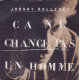 Ça Ne Change Pas Un Homme
