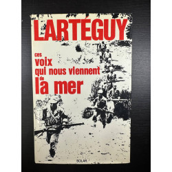 Ces voix qui nous viennent de la mer - la guerre vue par ceux qui...