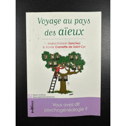 Voyage au pays des aieux: Vous avez dit psychogénéalogie