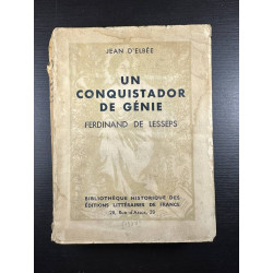Un conquistador de génie Ferdinand de Lesseps