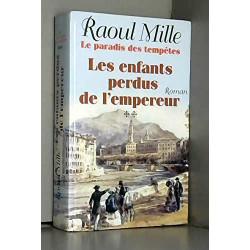 Les enfants perdus de l'Empereur (Le paradis des tempêtes.)