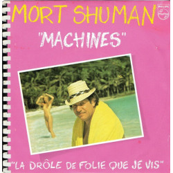Machines / La Drôle De Folie Que Je Vis