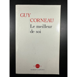 Le meilleur de soi. Le rencontrer le nourrir l'exprimer