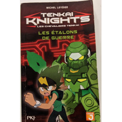Tenkaï Knights - tome 4 Les étalons de guerre (04)