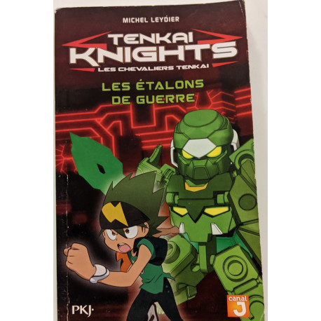 Tenkaï Knights - tome 4 Les étalons de guerre (04)