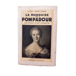 La marquise de pompadour le regne d'une favorite