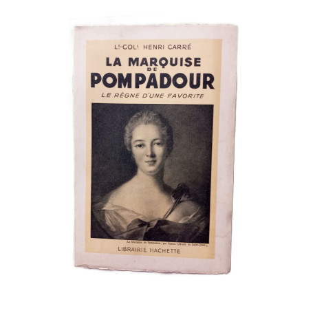 La marquise de pompadour le regne d'une favorite