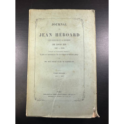Journal de Jean Héroard sur l'enfance et la jeunesse de Louis XIII...