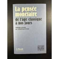 La Pensee Monétaire de l'age classique a nos jours