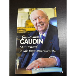 Maintenant je vais tout vous raconter