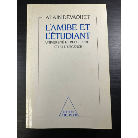 L'Amibe et l'Étudiant: Université et recherche : l'état d'urgence