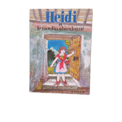 Heidi et le moulin abandonne