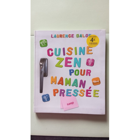 Cuisine zen pour maman pressée