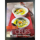 Les oeufs 30 recettes faciles et gourmandes