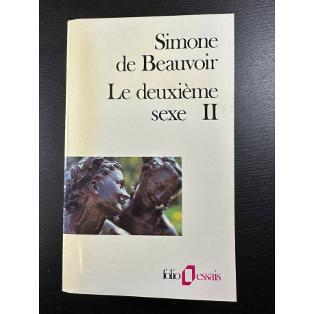 Le Deuxième Sexe. Tome 2 L'expérience Vécue