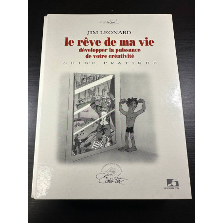 Le rêve de ma vie - Guide pratique: Développer la puissance de...