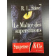 Le maître des superstitions