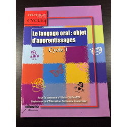 Le langage oral : objet d'apprentissages: Au cycle 1